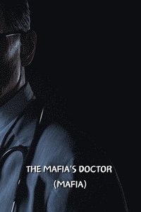 bokomslag The Mafia's Doctor