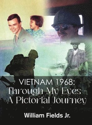 bokomslag Vietnam 1968: Through My Eyes - A Pictorial Journey