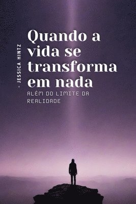 Jessica Hintz - Quando a vida se transforma em nada, Häftad