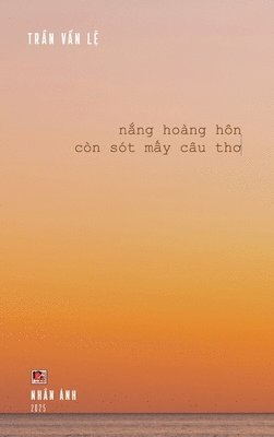 bokomslag N&#7855;ng Hong Hn Cn St M&#7845;y Cu Th&#417; (hardcover - color)