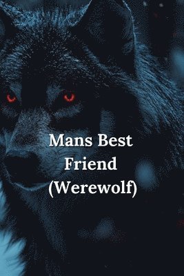 bokomslag Mans Best Friend (Werewolf)