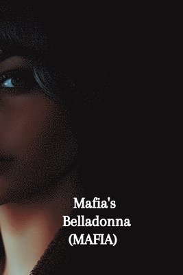 Mafia's Belladonna (MAFIA) 1