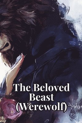 bokomslag The Beloved Beast (Werewolf)