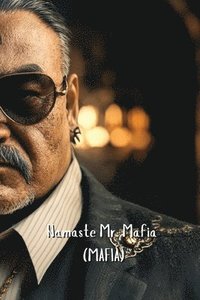 bokomslag Namaste Mr. Mafia (MAFIA)