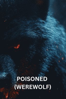 bokomslag Poisoned (Werewolf)