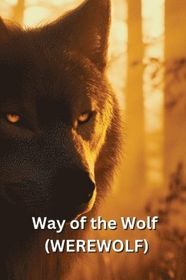 bokomslag Way of the Wolf (WEREWOLF)