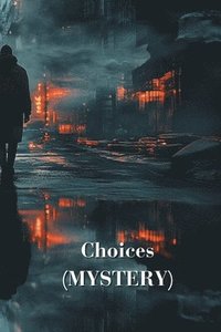 bokomslag Choices (MYSTERY)