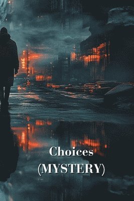 Choices (MYSTERY) 1