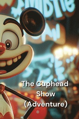 bokomslag The Cuphead Show (Adventure)