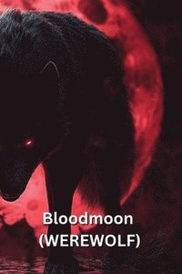 bokomslag Bloodmoon (WEREWOLF)