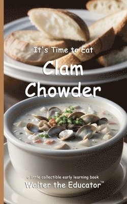 Walter the Educator - It's Time to Eat Clam Chowder, Häftad