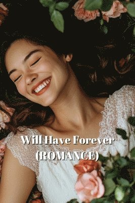 Will Have Forever (ROMANCE) 1