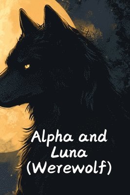 Alpha and Luna (Werewolf) 1