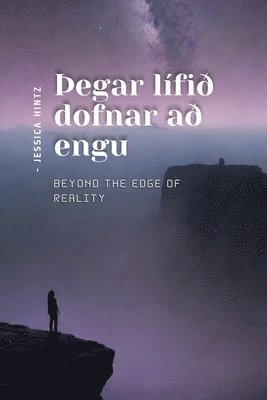 ¿egar lífi¿ dofnar a¿ engu: Beyond the Edge of Reality 1