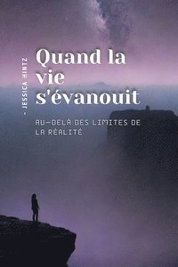 bokomslag Quand la vie s'vanouit