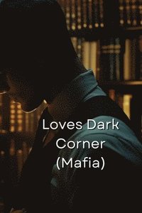 bokomslag Loves Dark Corner