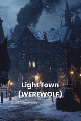 bokomslag Light Town (WEREWOLF)