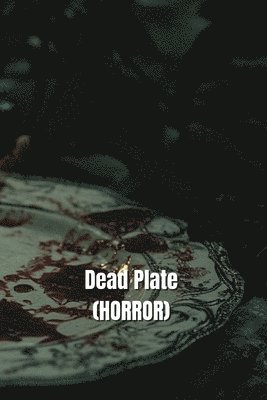 bokomslag Dead Plate (HORROR)