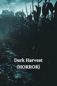 bokomslag Dark Harvest (HORROR)