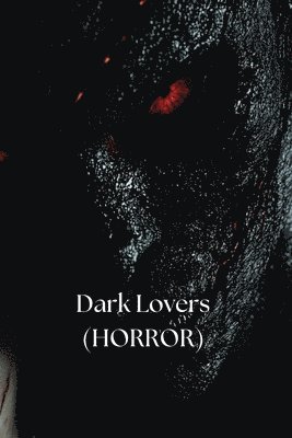 bokomslag Dark Lovers (HORROR)