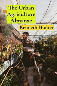 bokomslag Urban Agriculture Almanac