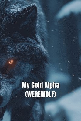 bokomslag My Cold Alpha (WEREWOLF)