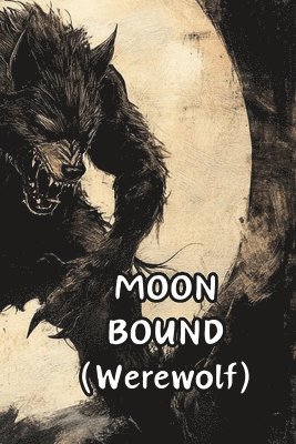 bokomslag Moon Bound (Werewolf)