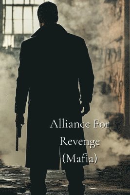 Alliance For Revenge (Mafia) 1