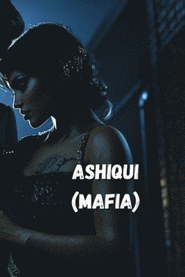 bokomslag Ashiqui (Mafia)