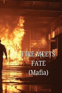 bokomslag Fire Meets Fate
