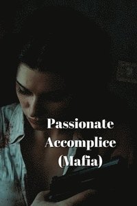 bokomslag Passionate Accomplice