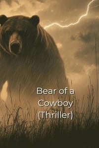 bokomslag Bear of a Cowboy (Thriller)