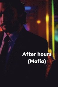 bokomslag After hours (Mafia)