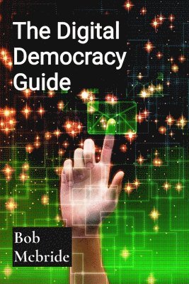 bokomslag The Digital Democracy Guide