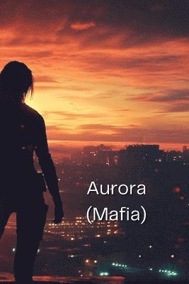 bokomslag Aurora (Mafia)