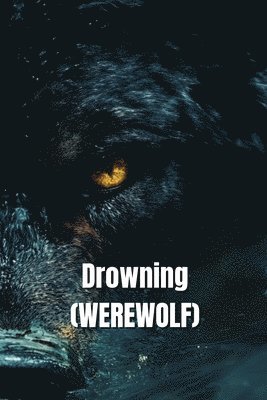 bokomslag Drowning (WEREWOLF)