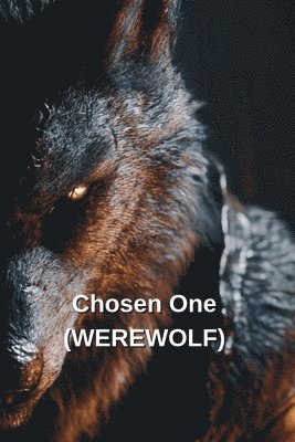 bokomslag Chosen One (WEREWOLF)