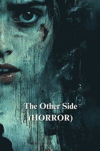 bokomslag The Other Side (HORROR)