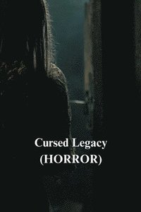 bokomslag Cursed Legacy (HORROR)