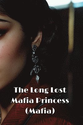 bokomslag Long-Lost Mafia Princess (Mafia)