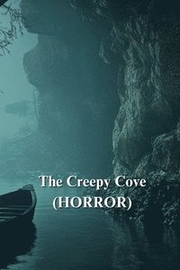 bokomslag The Creepy Cove (HORROR)