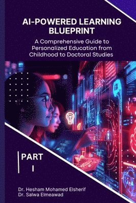Hesham Mohamed Elsherif, Salwa Elmeawad - AI-Powered Learning Blueprint, Häftad