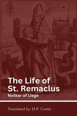 Notker of Liege - Life of St. Remaclus, Häftad