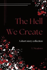 bokomslag Hell We Create