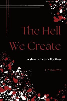 bokomslag The Hell We Create