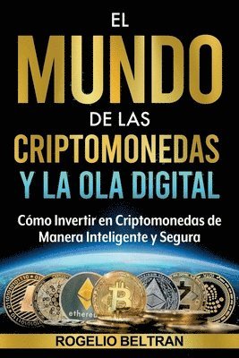 bokomslag El Mundo de Las Criptomonedas Y La Ola Digital