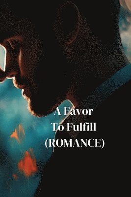 A Favor To Fulfill (ROMANCE) 1