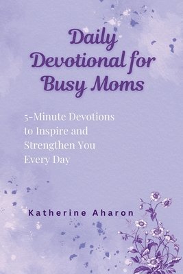 bokomslag Daily Devotional for Busy Moms