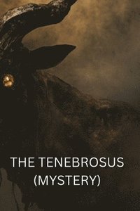 bokomslag The Tenebrosus (Mystery)