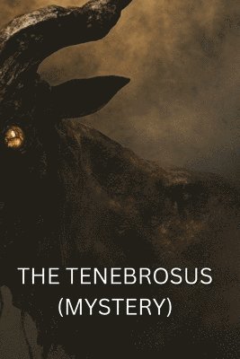 The Tenebrosus (Mystery) 1